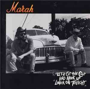 Marah - Let's Cut The Crap And Hook Up Later On Tonight