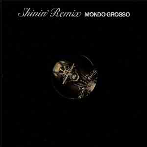 Mondo Grosso - Shinin' (Remix)