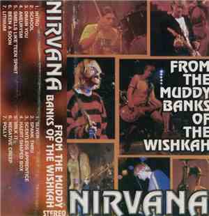 Nirvana - From The Muddy Banks Of The Wishkah
