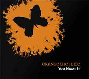 Orange The Juice - You Name It