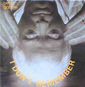 Peter Gabriel - I Don't Remember