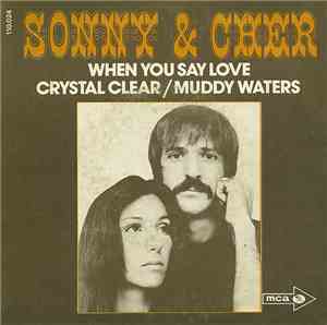 Sonny & Cher - When You Say Love