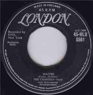 The Chantels - Maybe / Come My Little Baby