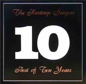 The Heritage Singers - Best Of Ten Years