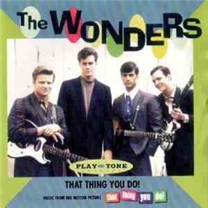 The Wonders - That Thing You Do!