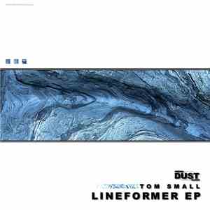 Tom Small  - Lineformer EP
