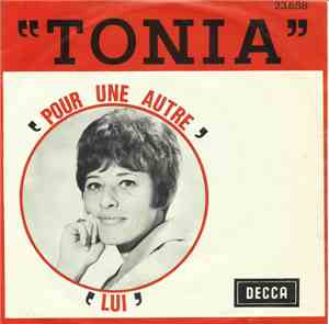 Tonia  - Pour Une Autre / Lui