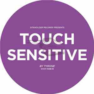 Tyrone  - Touch Sensitive