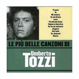 Umberto Tozzi - Le Piu Belle Canzoni Di Umberto Tozzi