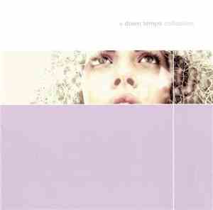 Various - A Down Tempo Collection