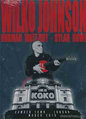 Wilko Johnson - Live At KOKO