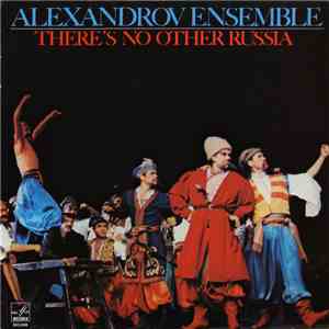 Alexandrov Ensemble - There's No Other Russia
