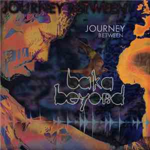 Baka Beyond - Journey Between