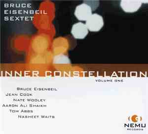 Bruce Eisenbeil Sextet - Inner Constellation Volume One
