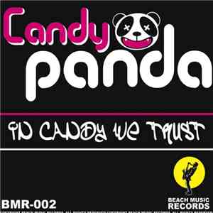 Candy Panda - In Candy We Trust