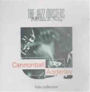 Cannonball Adderley - The Jazz Masters  (100 Años de Swing)