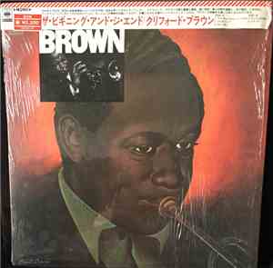 Clifford Brown - The Beginning And The End