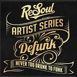 Defunk - Never Too Drunk To Funk