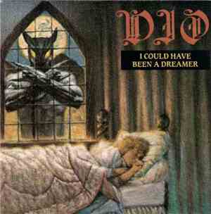 Dio  - I Could Have Been A Dreamer
