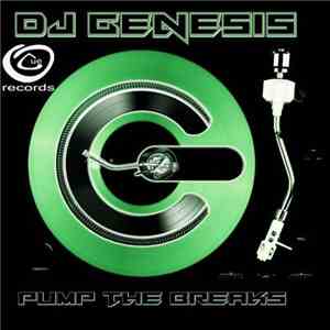 DJ Genesis  - Pump The Breaks