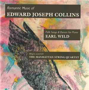 Earl Wild • The Manhattan String Quartet - Romantic Music Of Edward Joseph  ...