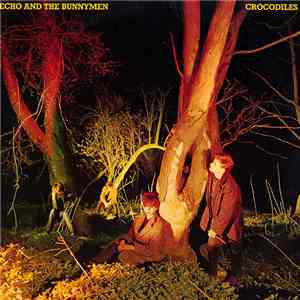 Echo And The Bunnymen - Crocodiles