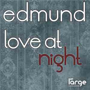 Edmund - Love At Night EP