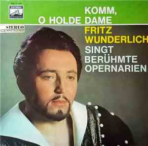 Fritz Wunderlich - Komm, O Holde Dame - Fritz Wunderlich Singt Berühmte Ope ...