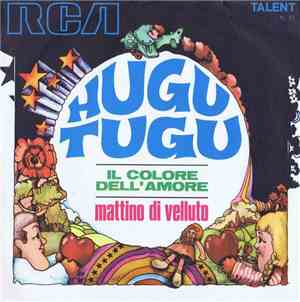 Hugu Tugu - Il Colore Dell'Amore / Mattino Di Velluto