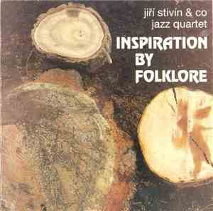 Jiří Stivín & Co Jazz Quartet - Inspiration By Folklore