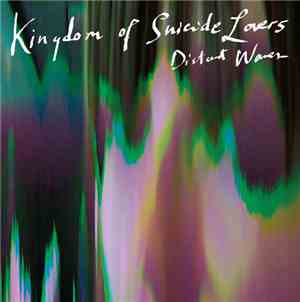 Kingdom Of Suicide Lovers - Distant Waves