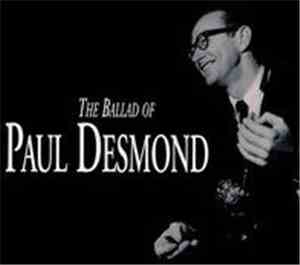 Paul Desmond - The Ballad Of Paul Desmond