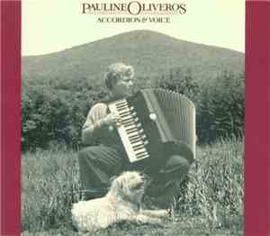 Pauline Oliveros - Accordion & Voice