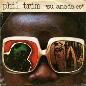 Phil Trim - Su Amada Es / El Desesperao