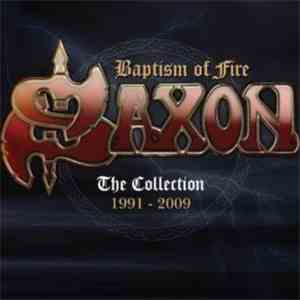 Saxon - Baptism Of Fire : The Collection 1991 - 2009