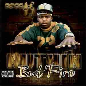 Sess 4-5 - Nuthin But Fire