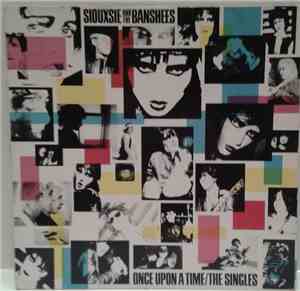 Siouxsie And The Banshees - Once Upon A Time/The Singles