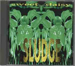Sludge  - Sweet Daisy
