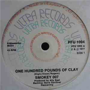 Smokey 007 / Alty's Rockers - One Hundred Pounds Of Clay / Kuba Dub