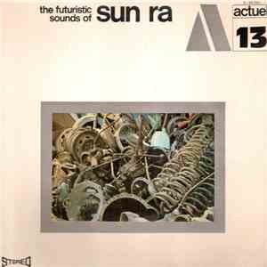 Sun Ra - The Futuristic Sounds Of Sun Ra