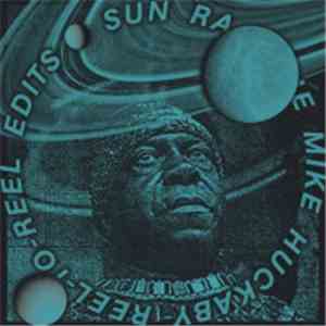 Sun Ra - The Mike Huckaby Reel-To-Reel Edits Vol. 2