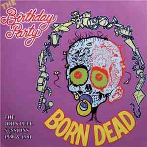 The Birthday Party - Born Dead