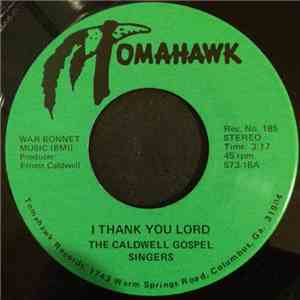 The Caldwell Gospel Singers - I Thank You Lord / Jesus Will Be Waiting (At  ...