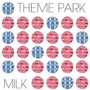 Theme Park  - Milk