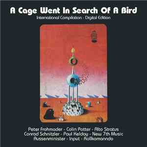 Various - A Cage Went In Search Of A Bird
