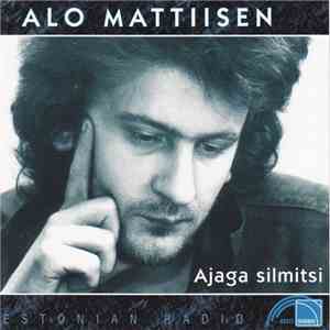 Alo Mattiisen - Ajaga Silmitsi (Facing The Time)