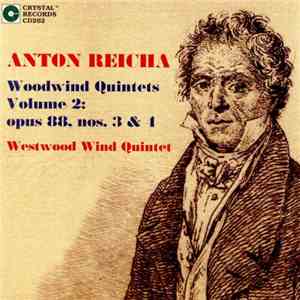 Anton Reicha, Westwood Wind Quintet - Woodwind Quintets Volume 2: opus 88.  ...