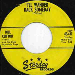 Bill Clifton And Thr Dixie Mountain Boys - I'll Wander Back Someday