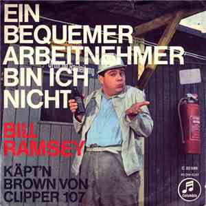Bill Ramsey - Ein bequemer Arbeitnehmer bin ich nicht / Käpt'n Brown von Cl ...