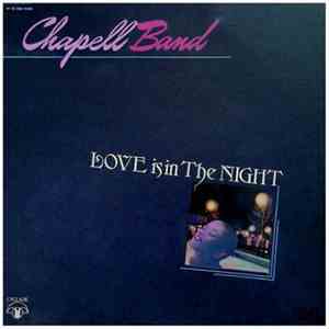 Chapell Band - Love Is In The Night